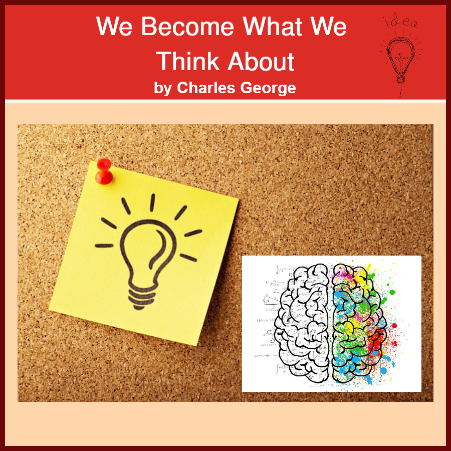 We Become What We Think About